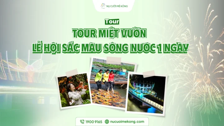 Tour Miệt vườn Cồn Sơn rộn ràng lễ hội sông nước 1 ngày
