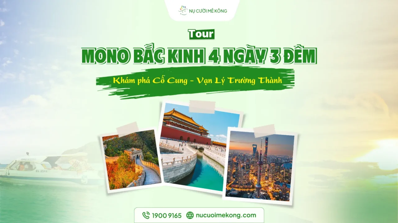 Tour Mono Bắc Kinh 4 ngày 3 đêm
