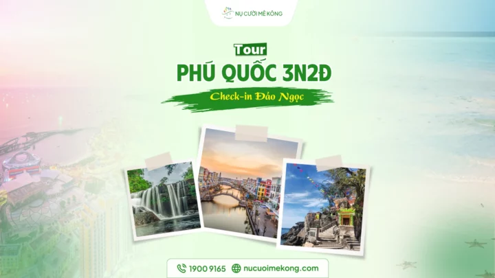 tour-phu-quoc-3-ngay-2-dem-nu-cuoi-me-kong