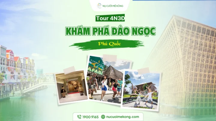 tour-phu-quoc-4n3d-nu-cuoi-me-kong-dao-ngoc