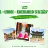 Tour Seoul Nami Everland 5 ngày 4 đêm cùng Nụ Cười Mê Kông