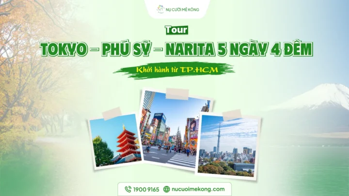 Tour Tokyo Phú Sĩ Narita 5 ngày 4 đêm khám phá mùa thu rực rỡ Nhật Bản
