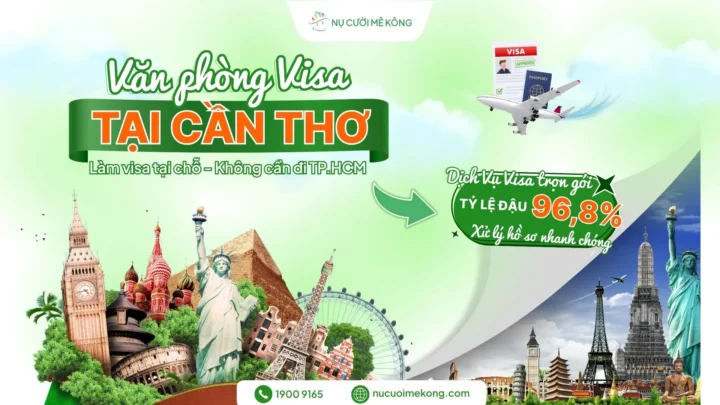 văn phòng uy tín tại cần thơ hỗ trợ làm visa nhanh chóng